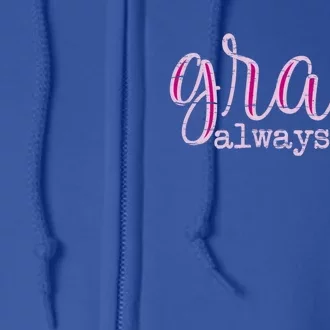 Grace Always Wins Christian Cute Gift Full Zip Hoodie