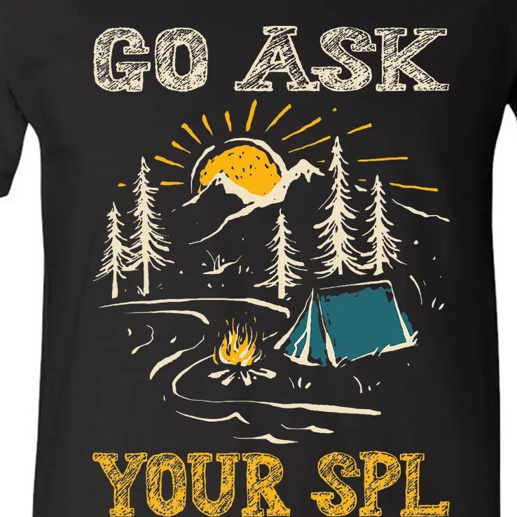 Go Ask Your Spl V-Neck T-Shirt