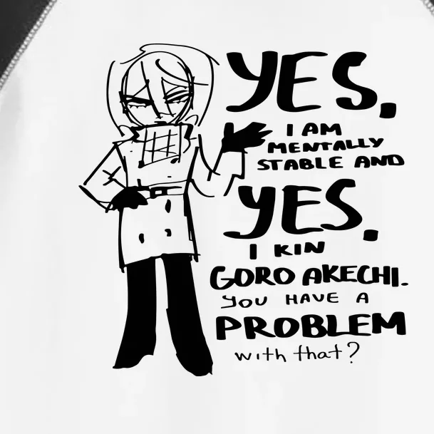 Goro Akechi Yes I Am Mentally Stable And Yes Toddler Fine Jersey T-Shirt