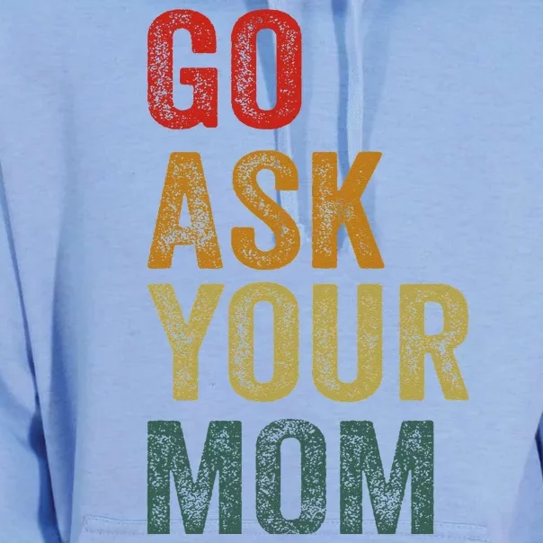 Go Ask Your Mom Husband Dad Funny Unisex Surf Hoodie