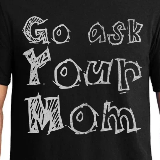 Go Ask Your Mom Dark Gift Pajama Set