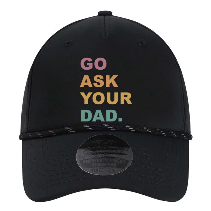 Go Ask Your Dad Funny Mom Gift Performance The Dyno Cap