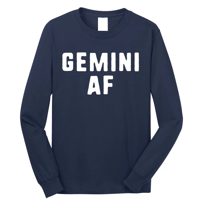 Gemini AF Zodiac Birthday Astrology Funny Long Sleeve Shirt