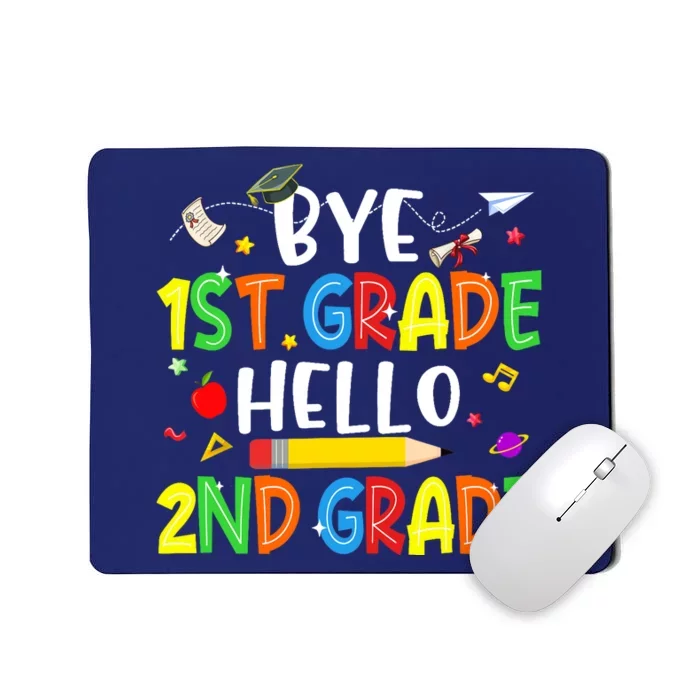 Graduation Bye 1st Grade Hello 2nd Grade Back to School Mousepad