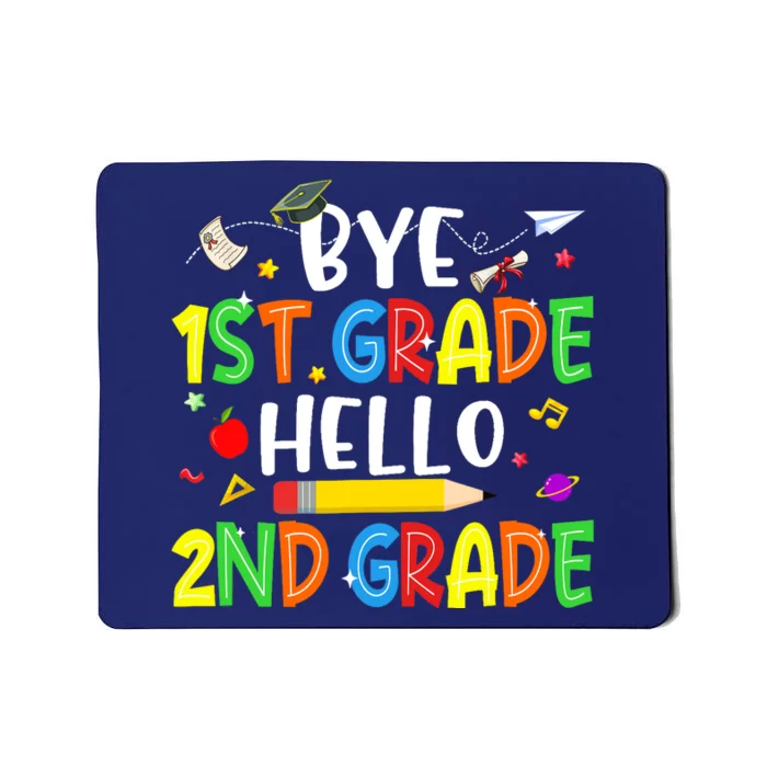 Graduation Bye 1st Grade Hello 2nd Grade Back to School Mousepad