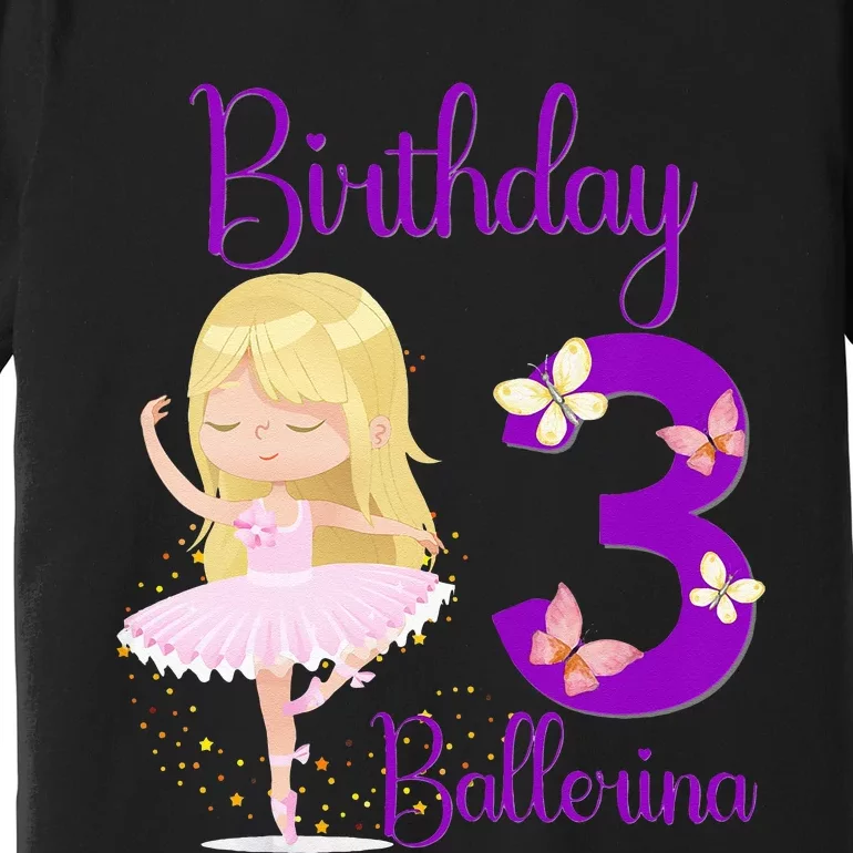 Girl Ballerina 3rd Birthday Party Theme 3 Years Old Ballet Dancer Premium T-Shirt