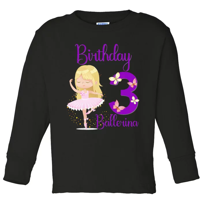 Girl Ballerina 3rd Birthday Party Theme 3 Years Old Ballet Dancer Toddler Long Sleeve Shirt