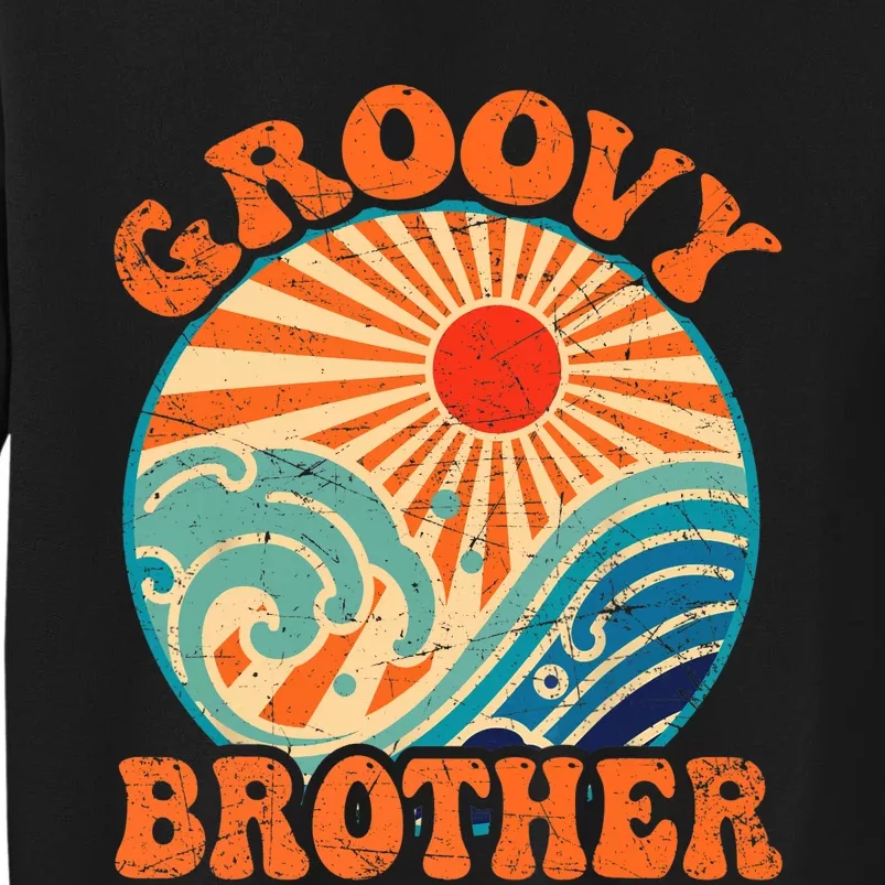 Groovy Brother 70s Aesthetic Nostalgia 1970's Retro Brother Tall Sweatshirt