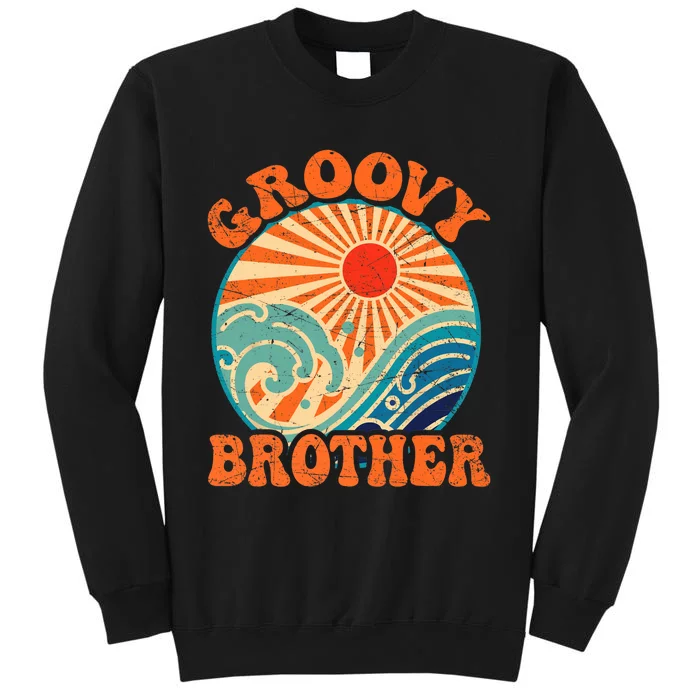 Groovy Brother 70s Aesthetic Nostalgia 1970's Retro Brother Tall Sweatshirt