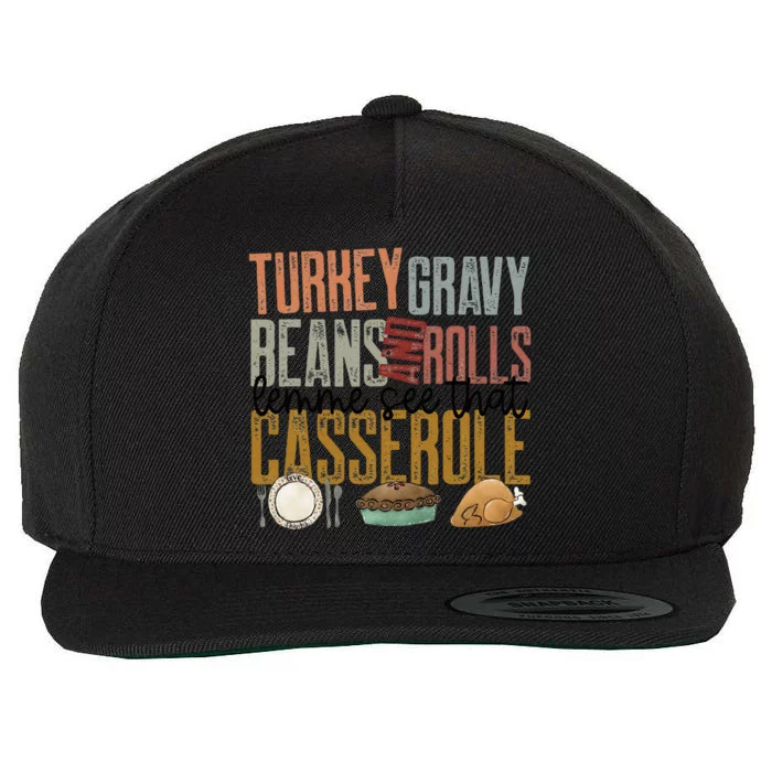 gravy beans and rolls let me see that casserole Wool Snapback Cap