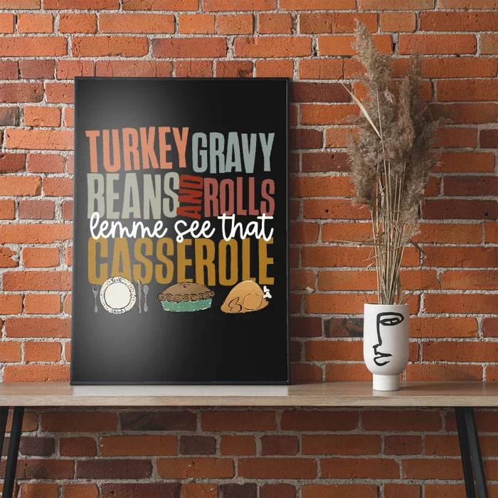 Gravy Beans And Rolls Let Me Cute Turkey Thanksgiving Funny Poster