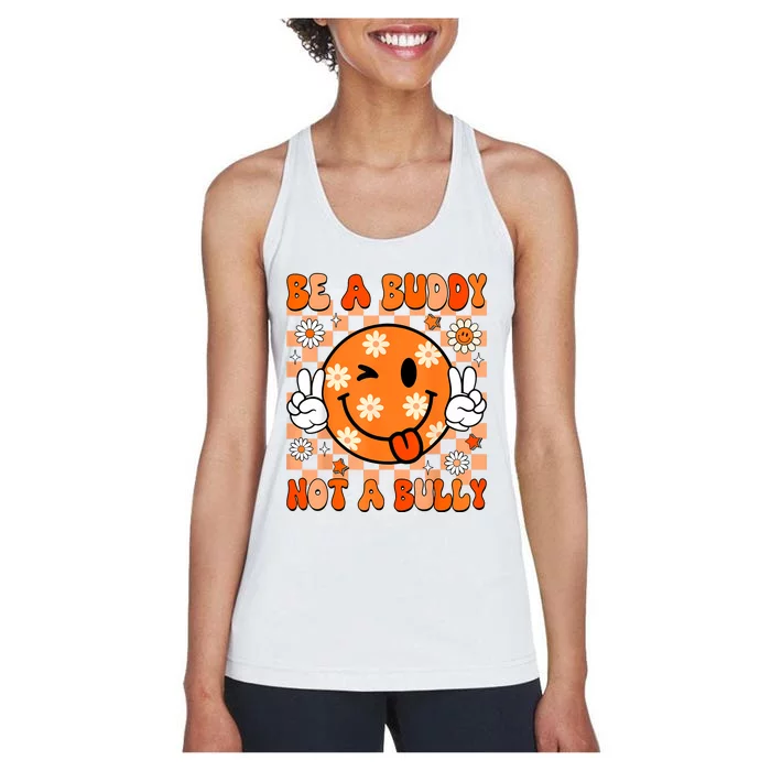 Groovy Be A Buddy Not A Bully Unity Day Anti Bullying Women's Racerback Tank