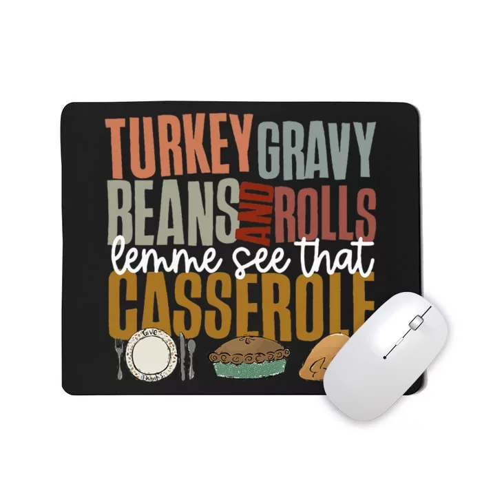 Gravy Beans And Rolls Let Me Cute Turkey Mousepad