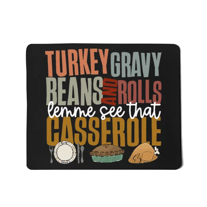 Gravy Beans And Rolls Let Me Cute Turkey Mousepad