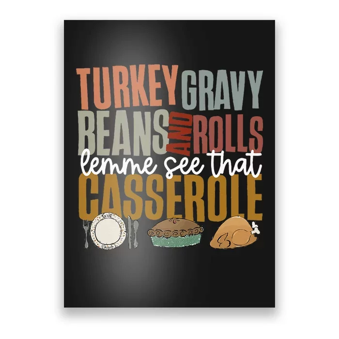 Gravy Beans And Rolls Let Me Cute Turkey Poster