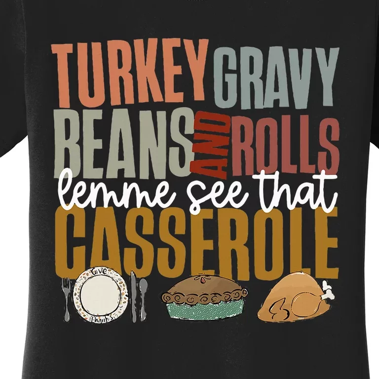 Gravy Beans And Rolls Let Me Cute Turkey Women's T-Shirt