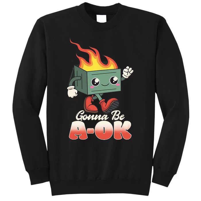 Gonna Be A OK Retro Toon Existential Dread Tall Sweatshirt