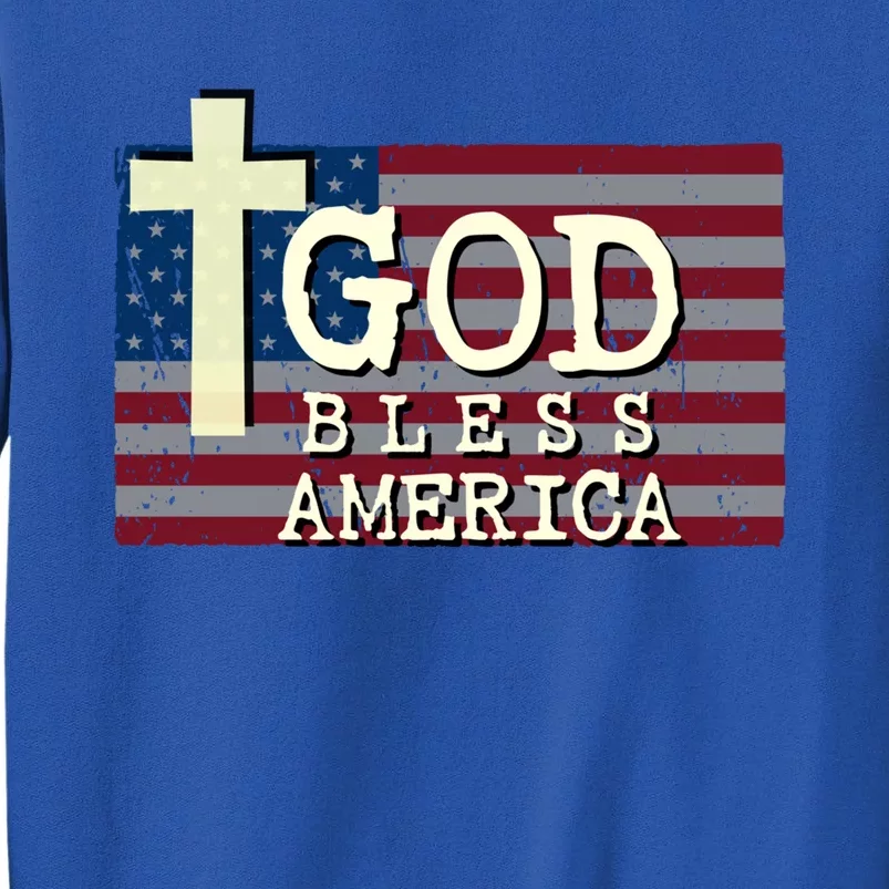 God Bless America 4th Of July Usa American Patriotic Great Gift Tall Sweatshirt