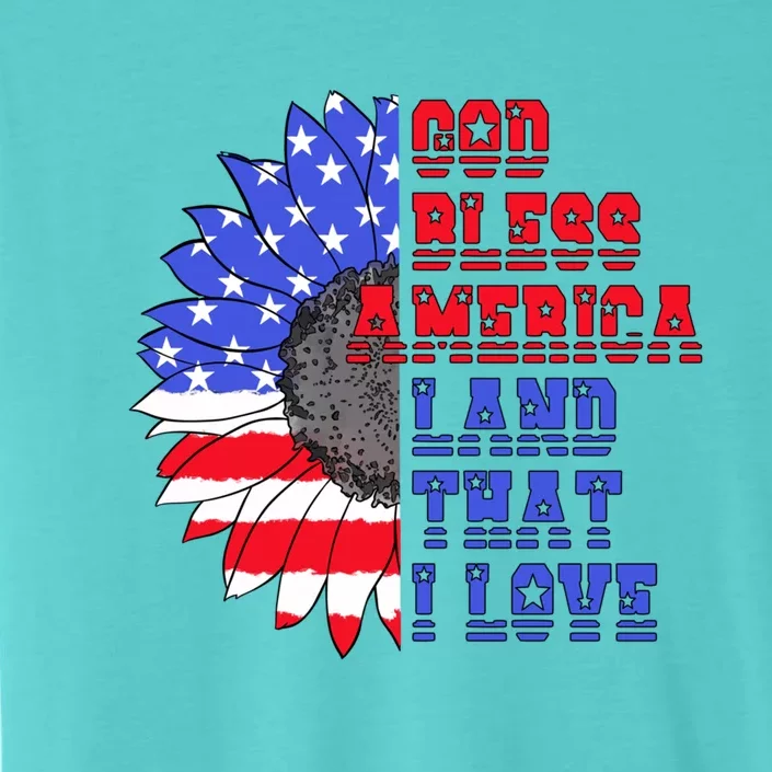 God Bless America Land That I Love American Flag Sunflower Gift ChromaSoft Performance T-Shirt