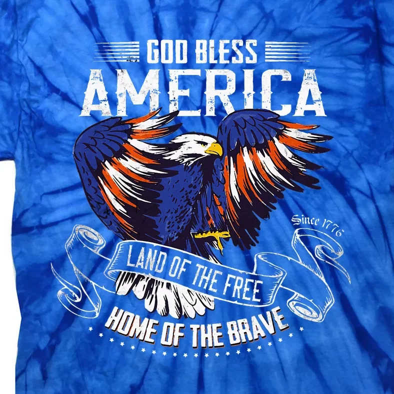 God Bless America Land Of The Free Because Of The Brave Tie-Dye T-Shirt