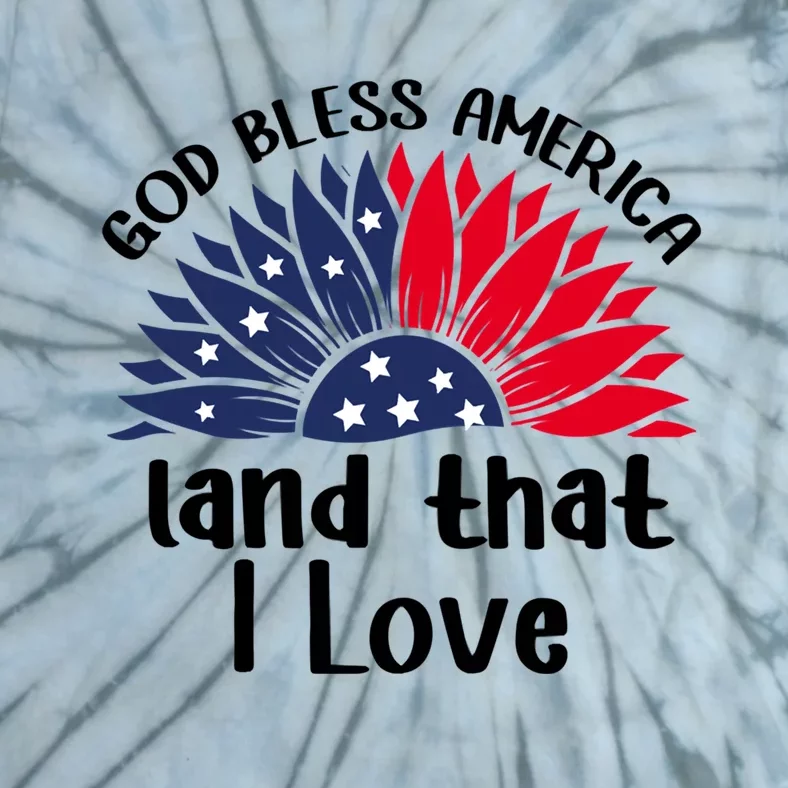 God Bless America Land That I Love Sunflower Us Flag Funny Gift Tie-Dye T-Shirt