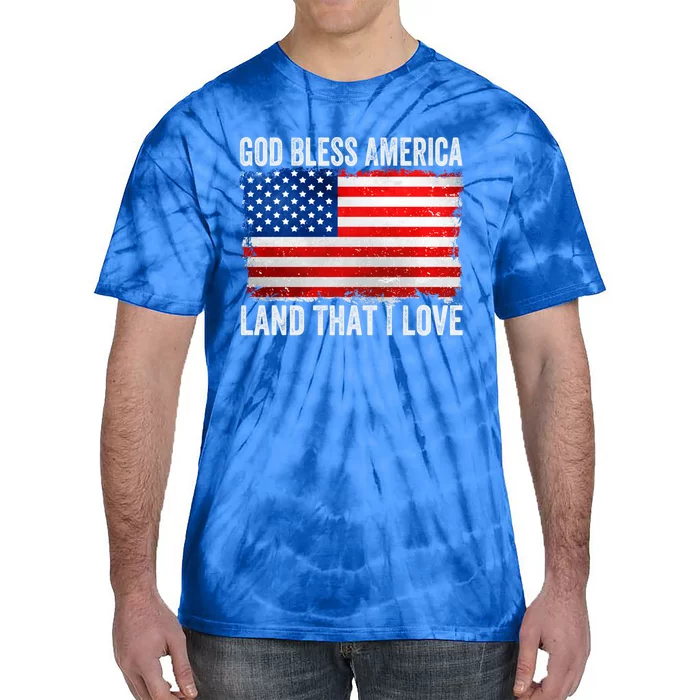 God Bless America Land That I Love Patriotic American Flag Gift Tie-Dye T-Shirt