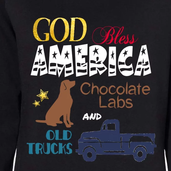 God Bless America Chocolate Labs And Old Trucks Gift Womens California Wash Sweatshirt