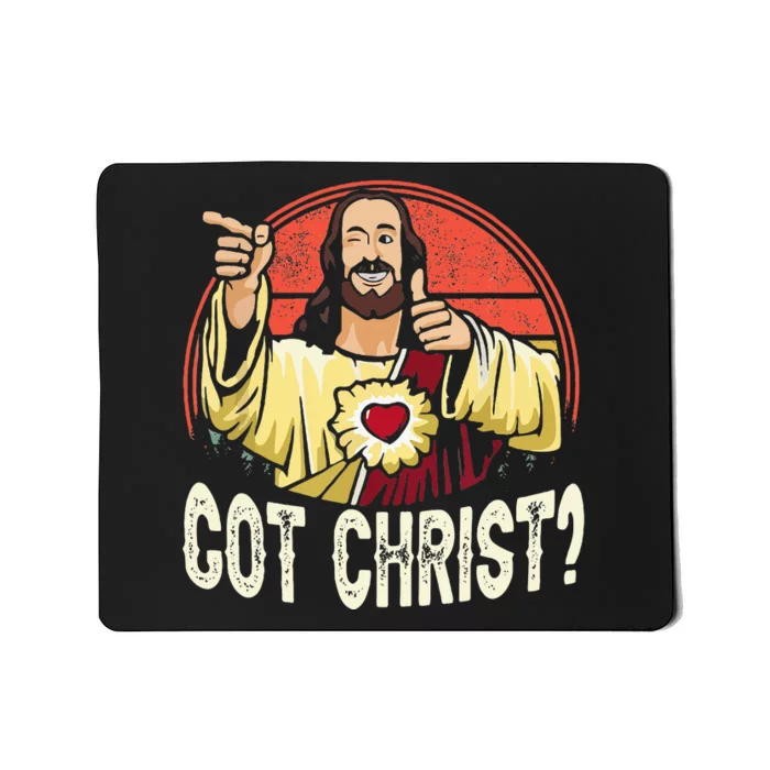 Got Buddy A Christ Christmas Cool Jesus Religious Christian Mousepad