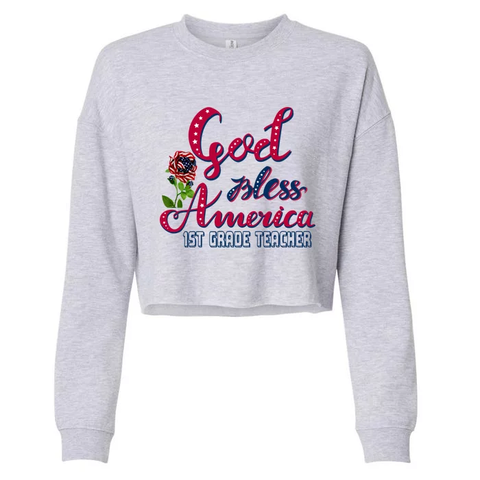 God Bless American 1st Grade Teacher Gift Cropped Pullover Crew