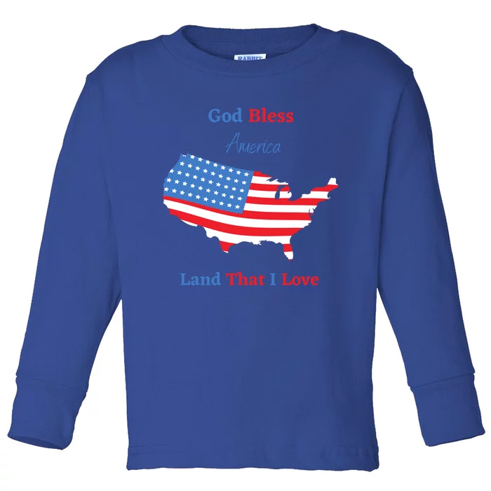 God Bless America Land That I Love Great Gift Toddler Long Sleeve Shirt