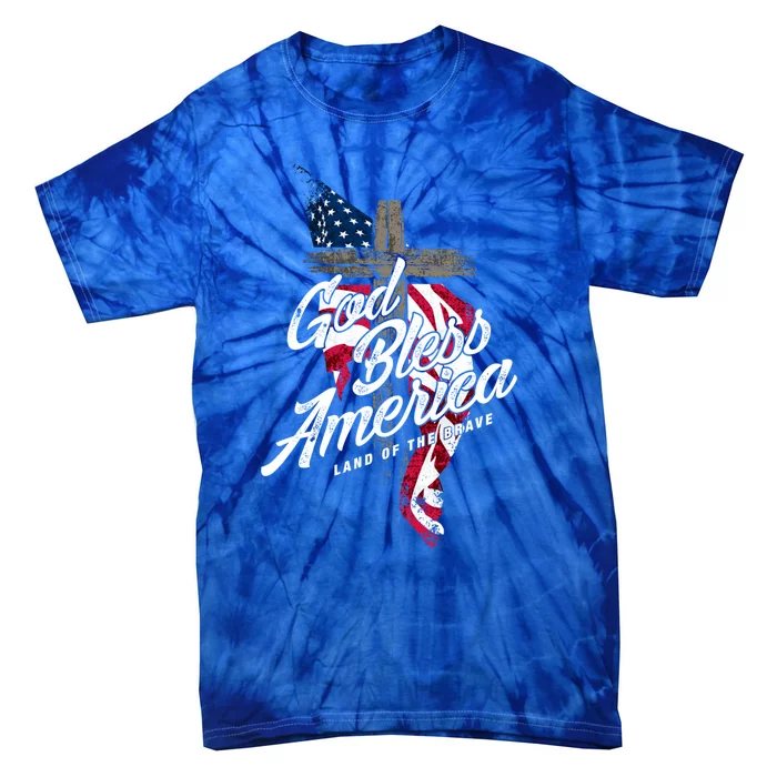 God Bless America Land Of The Brave Gift Tie-Dye T-Shirt