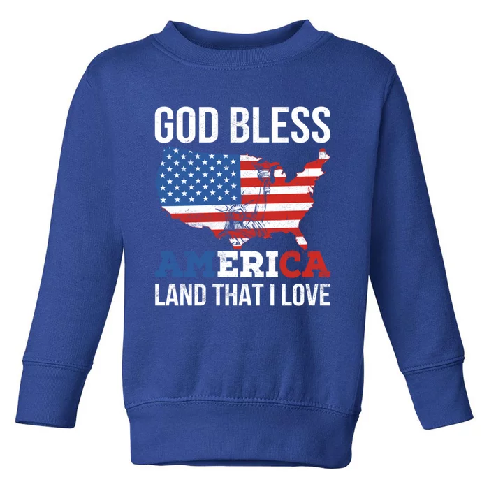 God Bless America Land That I Love American Flag Gift Toddler Sweatshirt