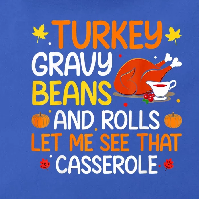 Gravy Beans And Rolls Let Me Cute Turkey Thanksgiving Gift Zip Tote Bag