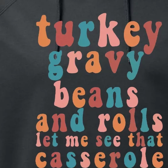 Gravy Beans And Rolls Let Me Cute Turkey Thanksgiving Funny Performance Fleece Hoodie