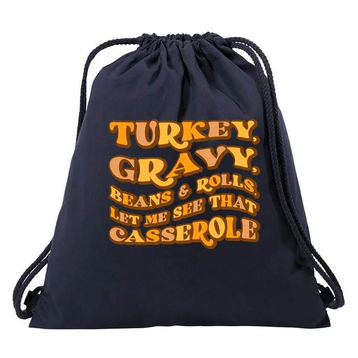 Gravy Beans And Rolls Let Me Cute Turkey Thanksgiving Cool Gift Drawstring Bag