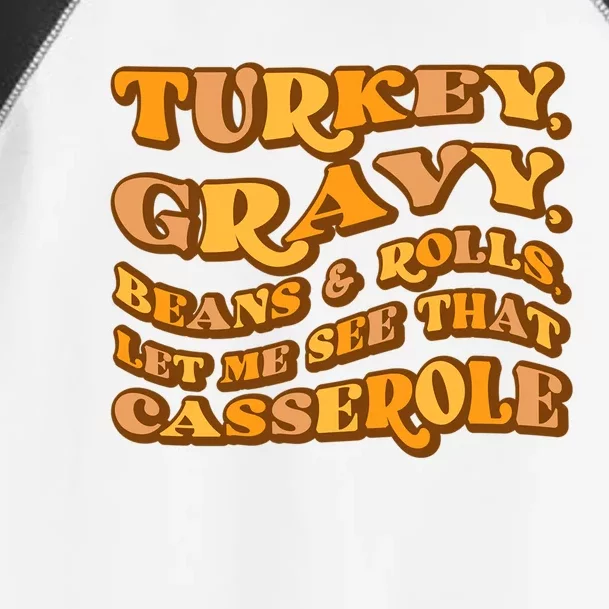 Gravy Beans And Rolls Let Me Cute Turkey Thanksgiving Cool Gift Toddler Fine Jersey T-Shirt