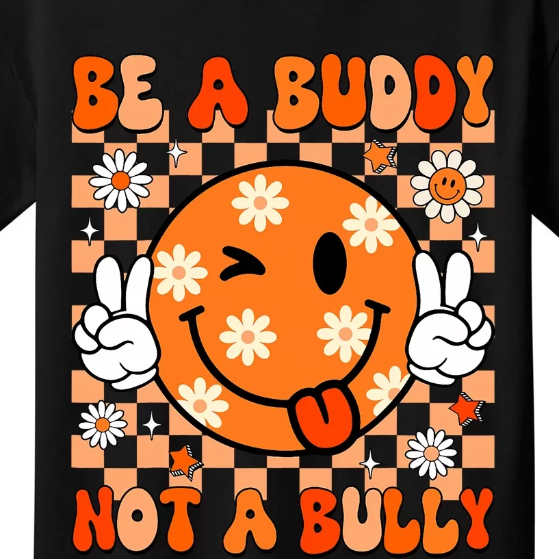 Groovy Be A Buddy Not A Bully Unity Day Anti Bullying Kids T-Shirt