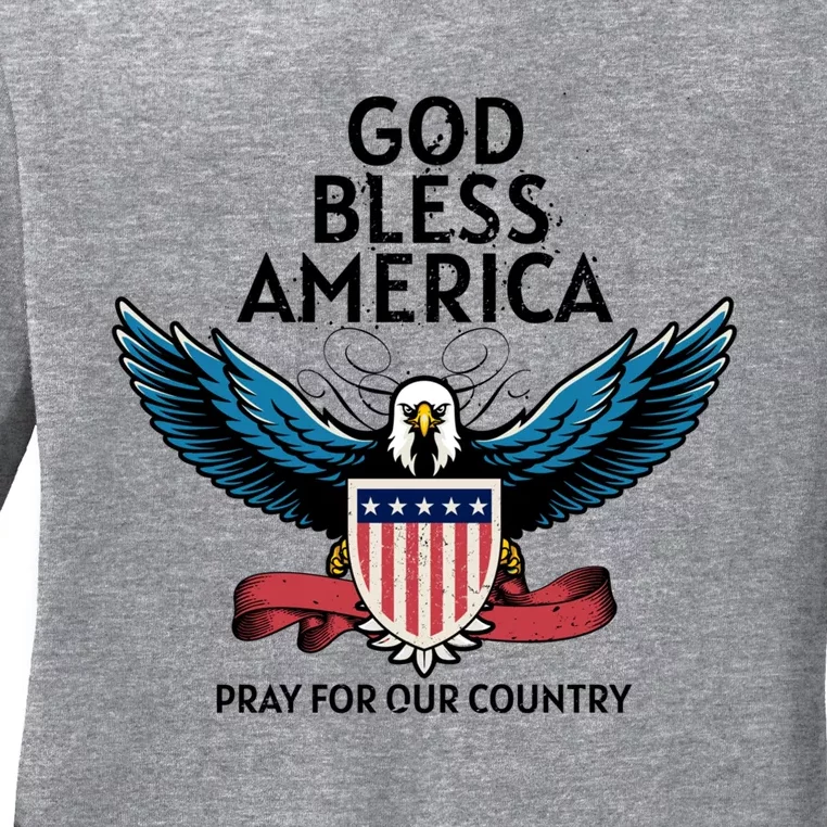 God Bless America Pray For Our Country American Pride Great Gift Ladies Long Sleeve Shirt