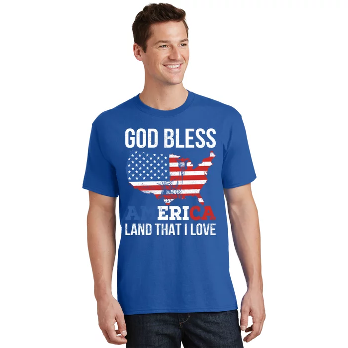 God Bless America Land That I Love Usa 4th Of July Funny Gift T-Shirt