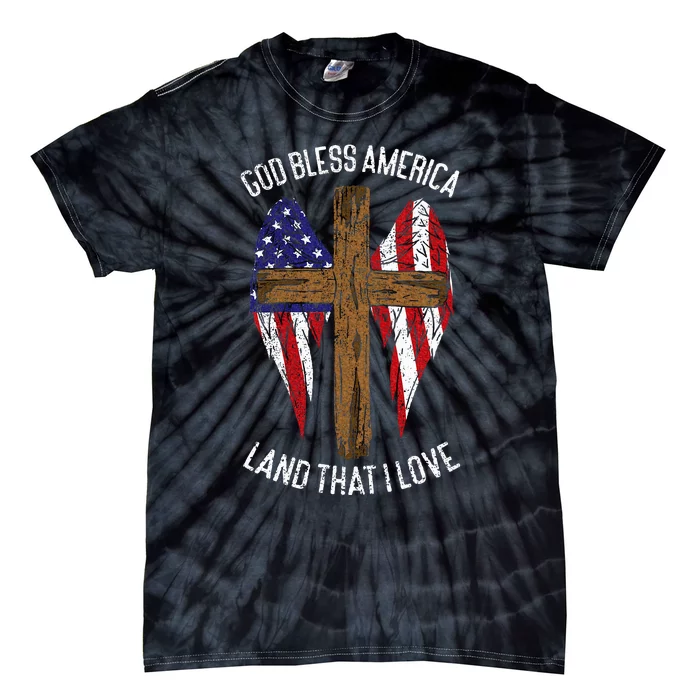 God Bless America Land That I Love Us Flag Funny 4th Of July Tie-Dye T-Shirt