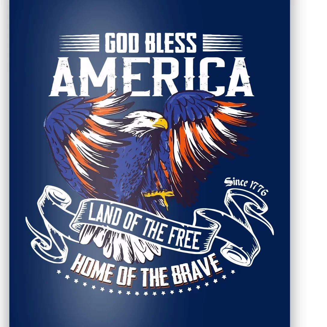 God Bless America Eagle | Land Of The Free Home Of The Brave Poster