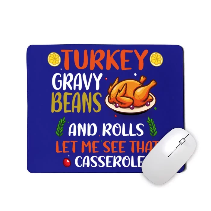 Gravy Beans And Rolls Let Me Cute Turkey Thanksgiving Funny Gift Mousepad