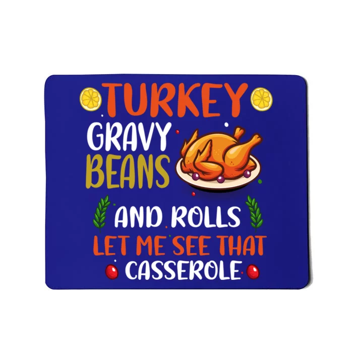 Gravy Beans And Rolls Let Me Cute Turkey Thanksgiving Funny Gift Mousepad