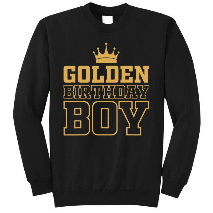 Golden Birthday Boy Birthday Party Decoration Bday Tall Sweatshirt