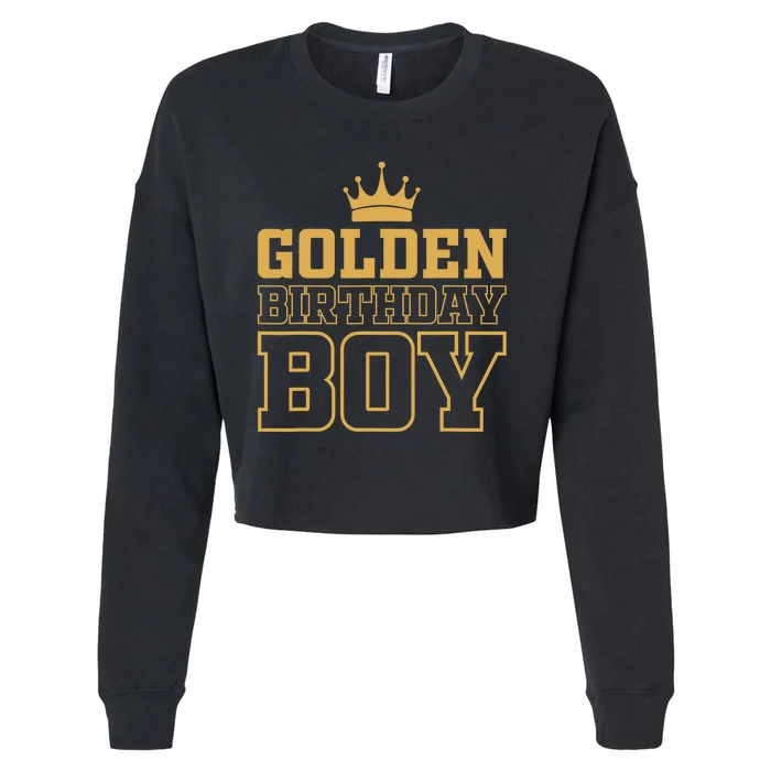 Golden Birthday Boy Birthday Party Decoration Bday Cropped Pullover Crew