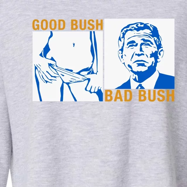 Good Bush Bad Bush Cropped Pullover Crew