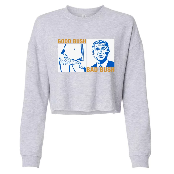 Good Bush Bad Bush Cropped Pullover Crew