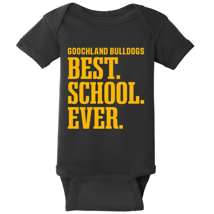 Goochland Bulldogs Best Ever Hs Baby Bodysuit