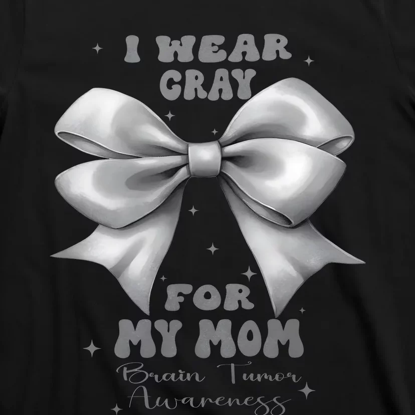 Gray Bow Brain Tumor Awareness For My Mom T-Shirt