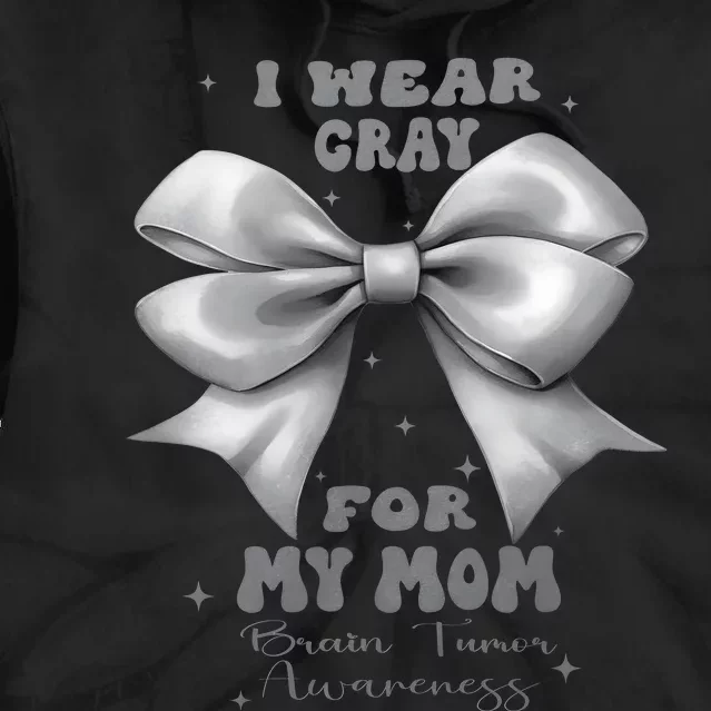 Gray Bow Brain Tumor Awareness For My Mom Tie Dye Hoodie